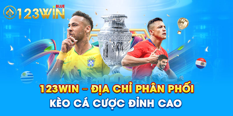 123WIN - địa chỉ phân phối kèo cá cược đỉnh cao