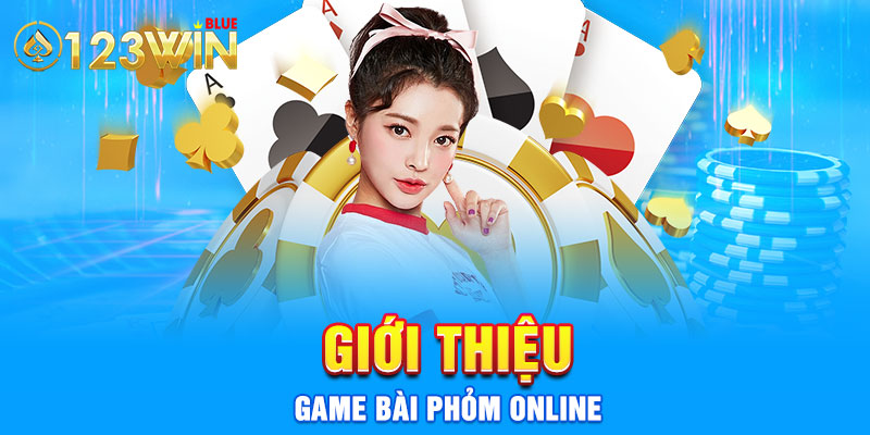 Giới thiệu game bài phỏm online