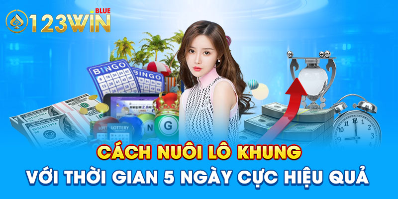 Cách nuôi lô khung với thời gian 5 ngày cực hiệu quả 