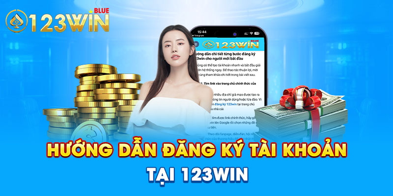 Hướng dẫn đăng ký tài khoản tại 123win