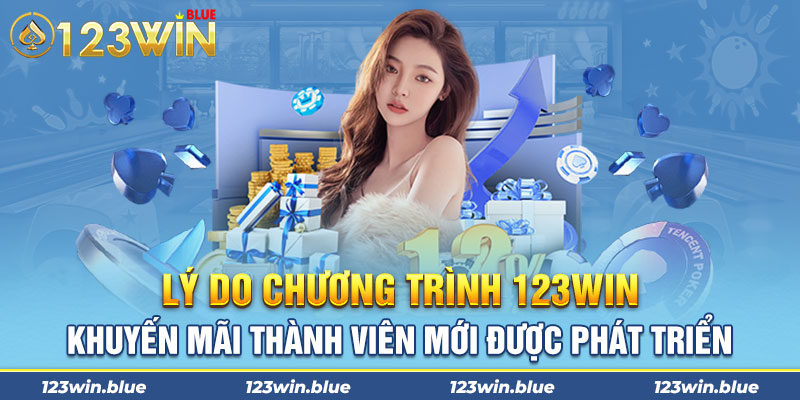 Lý do chương trình 123win khuyến mãi thành viên mới được phát triển