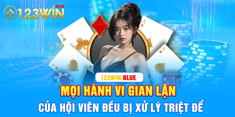 Mọi hành vi gian lận của hội viên đều bị xử lý triệt để